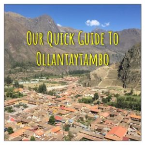 Our Quick Guide To Ollantaytambo