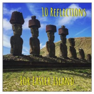 10 Reflections For Easter Island