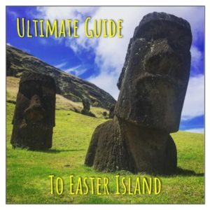 Ultimate Guide To Easter Island
