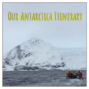 Our Antarctica Itinerary