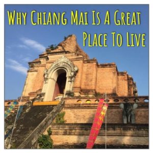 Why Chiang Mai Is A Great Place To Live