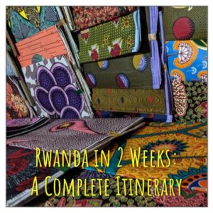 Rwanda in 2 Weeks: A Complete Itinerary